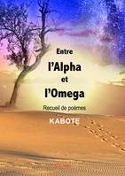 Entre l'Alpha et l'Omega, Recueil de poèmes