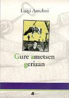 GURE AMETSEN GERIZAN