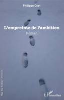 L'empreinte de l'ambition, Roman