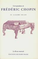 Correspondance de Frédéric Chopin Volume 3, La gloire, 1840-1849