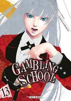 13, Gambling School T13