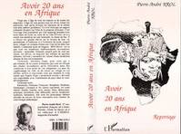 Avoir 20 ans en Afrique