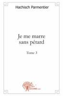 Les histoires drôles de Hachisch Parmentier, 3, Je me marre sans pétard - Tome 3