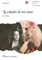 La trilogie familiale, 1, Le calepin de ma tante, Roman