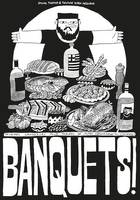 Banquets !, Recettes grandioses pour tablées de potes mémorables (ou l'inverse)