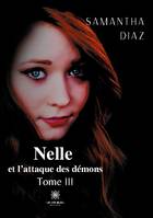 Nelle et l'attaque des démons, Tome III