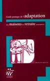 Guide pratique de l'adaptation des maisons de retraite associatives