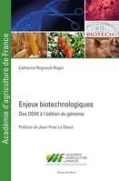 Enjeux biotechnologiques, Des OGM à l'édition du génome