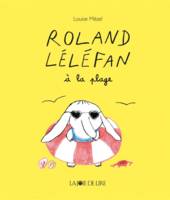 Roland Léléfan à la plage