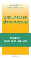 2 milliards de réenchanteurs, Le manifeste des acteurs du changement