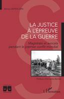 La justice à l'épreuve de la guerre, Magistrats et avocat pendant le premier conflit mondial