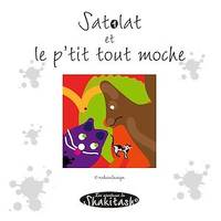 Satolat et le p'tit tout moche, Les aventures de Shakitash