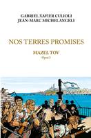 Nos terres promises Mazel Tov Opus T3