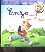 2, Les histoires d'Enzo / Enzo veut un lapin