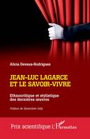 Jean-Luc Lagarce et le savoir-vivre, Ethnocritique et stylistique des dernières œuvres