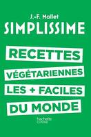 Simplissime - Recettes végétariennes, Les recettes végétariennes les + faciles du monde