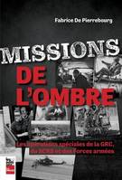 MISSIONS DE L'OMBRE. LES OPERATIONS SPECIALES DE LA GRC, DU SCRS