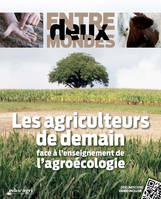 Entre deux mondes : Les agriculteurs de demain face à l'enseignement de l'agroécologie