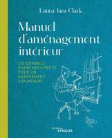 Manuel d'aménagement intérieur, Les conseils d'une architecture pour un agencement sur-mesure