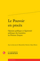 Le Pouvoir en procès, Opinion publique et légitimité politique des Lumières au Premier Empire