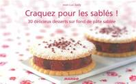 Craquez pour les sablés !, 30 délicieux desserts sur fond de pâte sablée