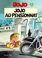 Jojo ., 12, Jojo - Tome 12 - Jojo au pensionnat