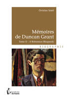 Mémoires de Duncan Grant - Tome II, A Bohemian Rhapsody