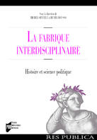 La fabrique interdisciplinaire, Histoire et science politique