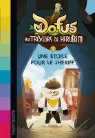 Dofus aux trésors de Kérubim, 2, UNE ÉTOILE POUR LE SHERIF