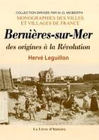 Bernières-sur-Mer - des origines à la Révolution, des origines à la Révolution