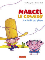 Marcel le cow-boy, La forêt qui pique