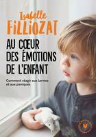 Au cœur des émotions de l'enfant, Comment réagir aux larmes et aux paniques