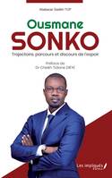 Ousmane Sonko, Trajectoire, parcours et discours de l'espoir