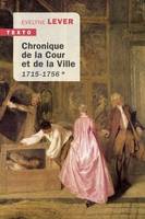 Chronique de la cour au jour le jour, 1715-1756