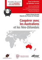 Coopérer avec les Australiens et les Néo-Zélandais, Préface d'Anne Henetet, députée des français de l'étranger