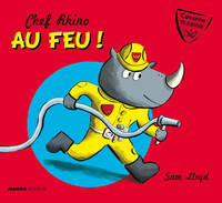 Chef Rhino, au feu ! / caserne Flamme