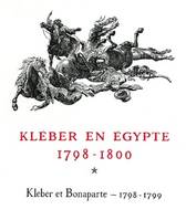 Kléber en Égypte., 1-2, Kleber en égypte 1798-1800 4 volumes, 1798-1800