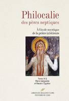 Philocalie des pères neptiques Tome B1, À l'école mystique de la prière intérieure