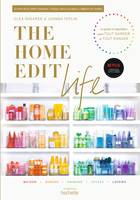 The Home Edit Life, Le guide anti-culpabilité  pour posséder tout ce que vous voulez  et tout organiser