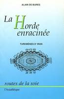 La Horde enracinée, Turkmènes d'Iran