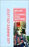 Les années collège., MELANIE OU LE JOURNAL D'UNE QUATRIEME, ou le journal d'une quatrième