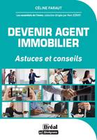 Devenir agent immobilier, Astuces et conseils