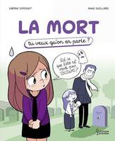 La mort, Tu veux qu'on en parle