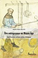 Être entrepreneur au Moyen Âge, Jean Teisseire, artisan cordier d’Avignon