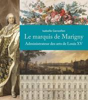 Le Marquis de Marigny, Administrateur des arts de Louis XV