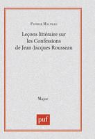 Leçon littéraire sur « Les Confessions » de Jean-Jacques Rousseau