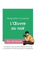 Réussir son Bac de français 2023 : Analyse de L'Oeuvre au noir de Marguerite Yourcenar