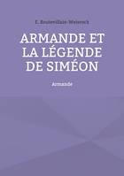 Armande et la légende de Siméon, Armande