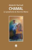 Chamal, La symphonie du Nord du Maroc