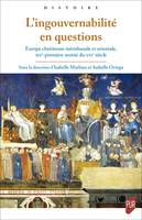 L’ingouvernabilité en questions, Europe chrétienne méridionale et orientale, XIIe-première moitié du XVIe siècle